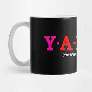 Yahya - Yahweh is merciful. Mug
